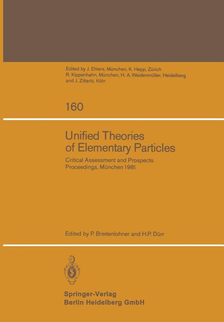 Unified Theories of Elementary Particles: Critical Assessment and Prospects (1982)