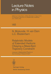 Relativistic Models of Extended Hadrons Obeying a Mass-Spin Trajectory Constraint: Lectures in Mathematical Physics at the University of Texas at Aust