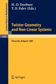 Twistor Geometry and Non-Linear Systems: Review Lectures Given at the 4th Bulgarian Summer School on Mathematical Problems of Quantum Field Theory, He