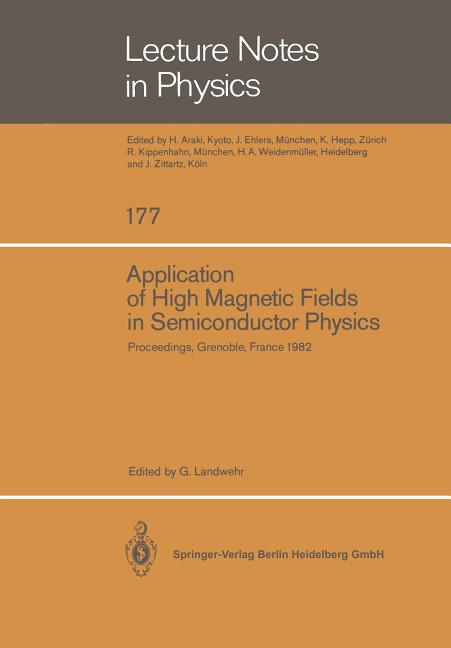 Application of High Magnetic Fields in Semiconductor Physics: Proceedings of the International Conference Held in Grenoble, France, September 13-17, 1