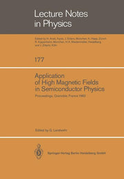 Application of High Magnetic Fields in Semiconductor Physics: Proceedings of the International Conference Held in Grenoble, France, September 13-17, 1