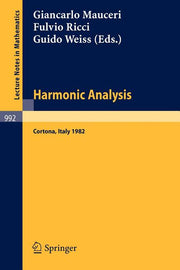 Harmonic Analysis: Proceedings of a Conference Held in Cortona, Italy, July 1-9, 1982 (1983)