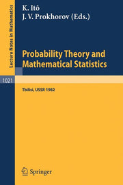 Probability Theory and Mathematical Statistics: Proceedings of the Fourth Ussr-Japan Symposium, Held at Tbilisi, Ussr, August 23-29, 1982 (1983)