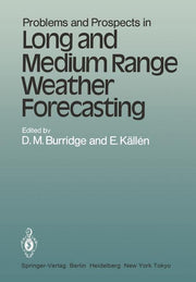 Problems and Prospects in Long and Medium Range Weather Forecasting (Softcover Reprint of the Original 1st 1984)