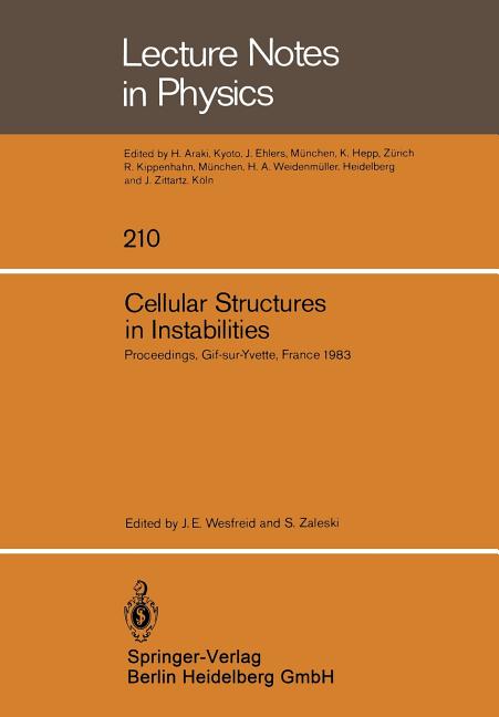 Cellular Structures in Instabilities: Proceedings of the Meeting "Structures Cellulaires Dans Les Instabilites -- Periodicite, Defauts, Turbulence de