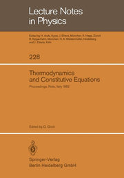 Thermodynamics and Constitutive Equations: Lectures Given at the 2nd 1982 Session of the Centro Internationale Matematico Estivo (C.I.M.E.) Held at No