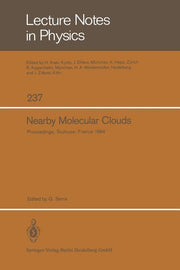 Nearby Molecular Clouds: Proceedings of a Specialized Colloquium of the Eighth Iau European Regional Astronomy Meeting Toulouse, September 17 - 21, 19