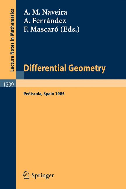 Differential Geometry, Peniscola 1985: Proceedings of the 2nd International Symposium Held at Peniscola, Spain, June 2-9, 1985 (1986)