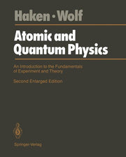 Atomic and Quantum Physics: An Introduction to the Fundamentals of Experiment and Theory (Softcover Reprint of the Original 2nd 1987)