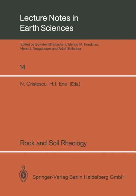 Rock and Soil Rheology: Proceedings of the Euromech Colloquium 196 September 10-13, 1985, Bucharest, Romania (1988)