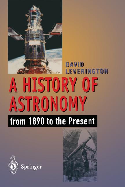 A History of Astronomy: From 1890 to the Present (Softcover Reprint of the Original 1st 1995)