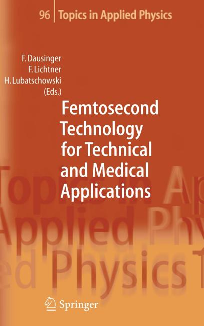 Femtosecond Technology for Technical and Medical Applications (2004)