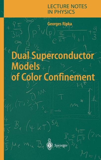Dual Superconductor Models of Color Confinement (2004)