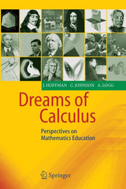 Dreams of Calculus: Perspectives on Mathematics Education (Softcover Reprint of the Original 1st 2004)