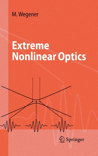 Extreme Nonlinear Optics: An Introduction (2005)