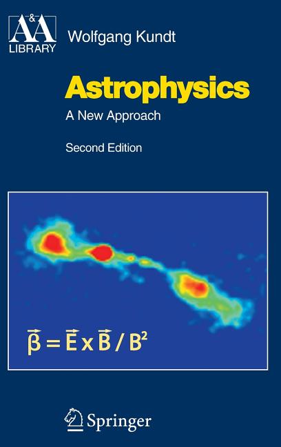 Astrophysics: A New Approach (2005)