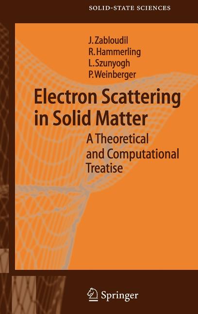 Electron Scattering in Solid Matter: A Theoretical and Computational Treatise (2005)