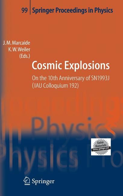 Cosmic Explosions: On the 10th Anniversary of Sn1993j (Iau Colloquium 192) (2005)