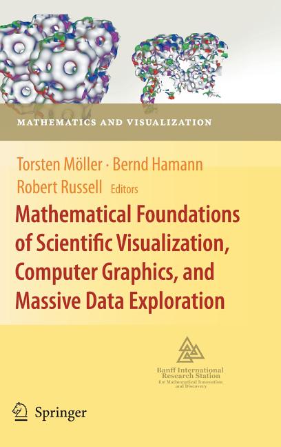 Mathematical Foundations of Scientific Visualization, Computer Graphics, and Massive Data Exploration (2009)