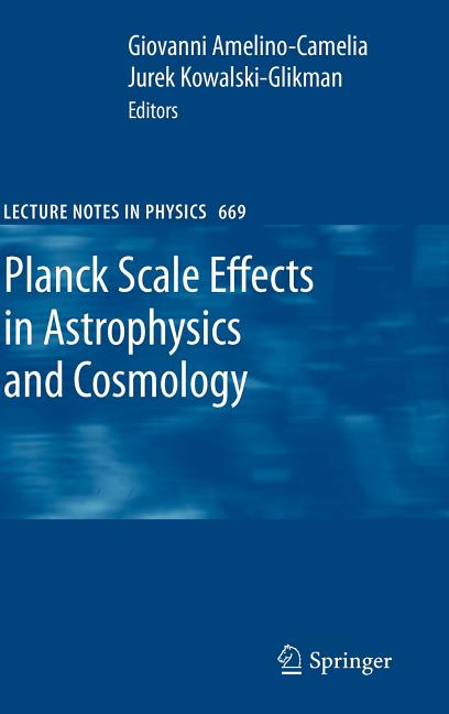 Planck Scale Effects in Astrophysics and Cosmology (2005)