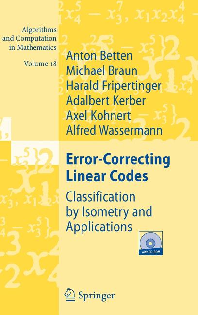 Error-Correcting Linear Codes: Classification by Isometry and Applications (2006)