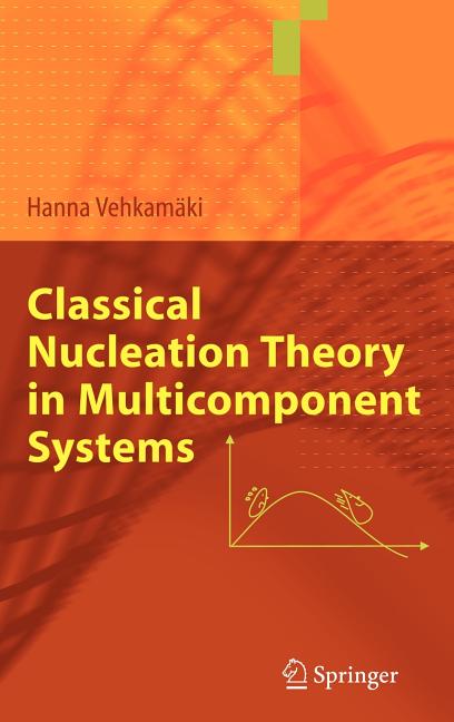 Classical Nucleation Theory in Multicomponent Systems (2006)
