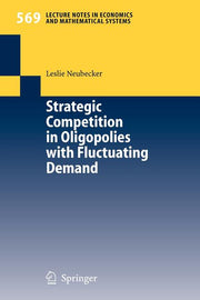 Strategic Competition in Oligopolies with Fluctuating Demand (2006)