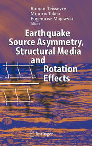 Earthquake Source Asymmetry, Structural Media and Rotation Effects (2006)