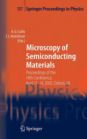 Microscopy of Semiconducting Materials: Proceedings of the 14th Conference, April 11-14, 2005, Oxford, UK (2005)
