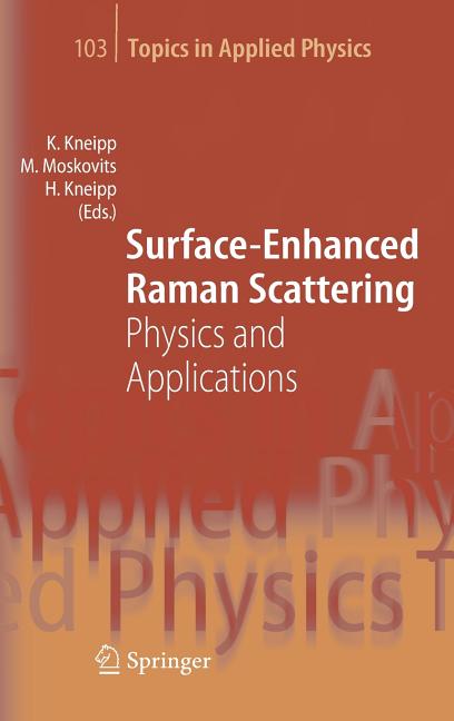 Surface-Enhanced Raman Scattering: Physics and Applications (2006)