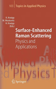 Surface-Enhanced Raman Scattering: Physics and Applications (2006)