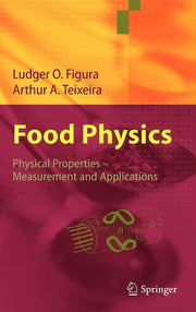Food Physics: Physical Properties - Measurement and Applications (2007)