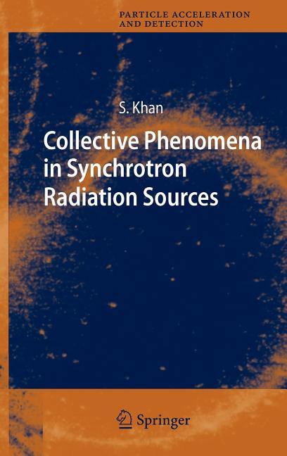 Collective Phenomena in Synchrotron Radiation Sources: Prediction, Diagnostics, Countermeasures (2006)