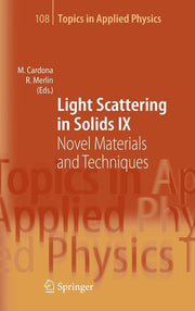 Light Scattering in Solids IX: Novel Materials and Techniques (2007)