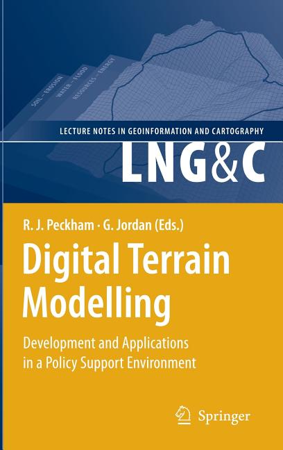 Digital Terrain Modelling: Development and Applications in a Policy Support Environment (2007)