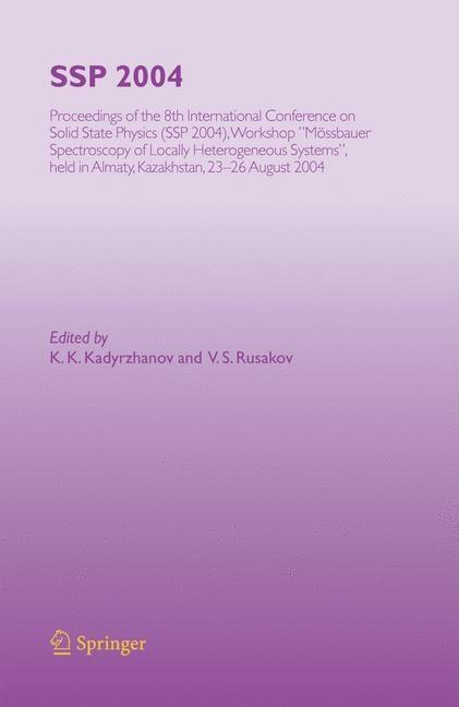 SSP 2004: Proceedings of the 8th International Conference on Solid State Physics, SSP 2004, Workshop Mossbauer Spectroscopy of Lacally Heterogeneous S