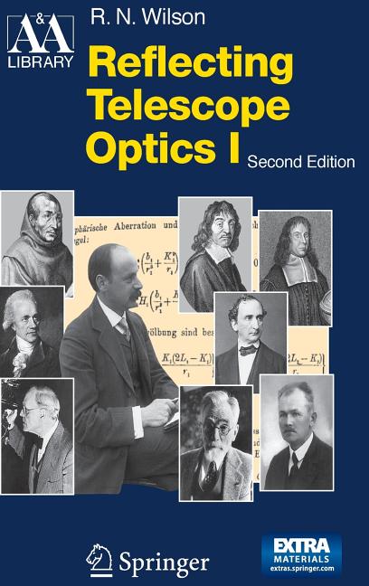 Reflecting Telescope Optics 1: Basic Design Theory and Its Historical Development (2004. Corr. 2nd Printing 2007)