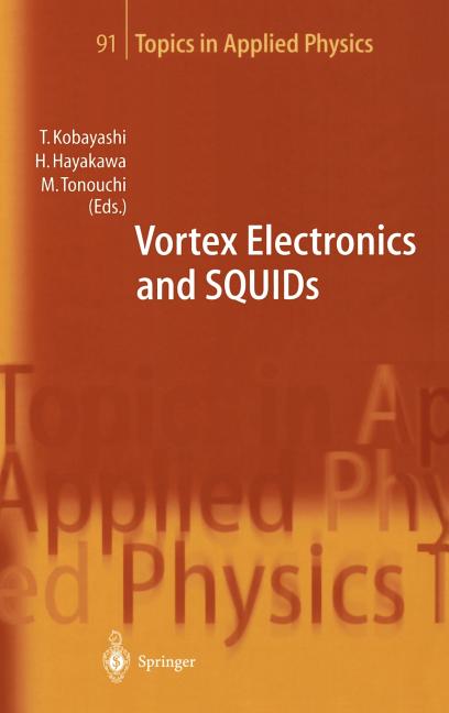 Vortex Electronics and Squids (2003)