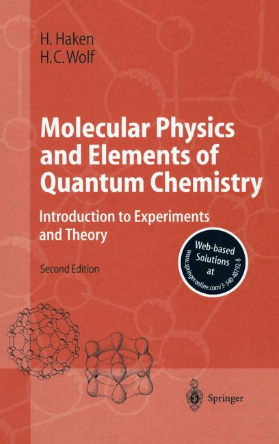 Molecular Physics and Elements of Quantum Chemistry: Introduction to Experiments and Theory (Enlarged 2004)