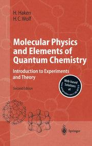 Molecular Physics and Elements of Quantum Chemistry: Introduction to Experiments and Theory (Enlarged 2004)
