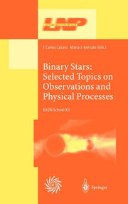 Binary Stars: Selected Topics on Observations and Physical Processes: Lectures Held at the Astrophysics School XII Organized by the European Astrophys