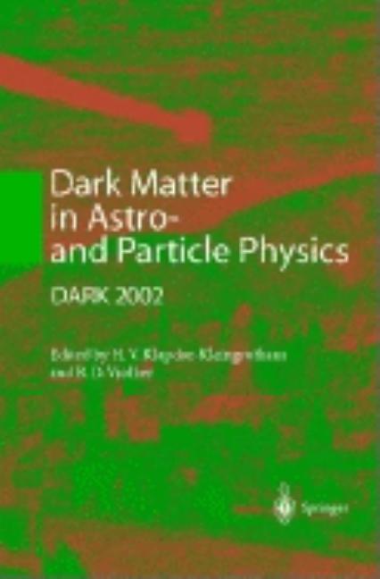 Dark Matter in Astro- And Particle Physics: Proceedings of the International Conference Dark 2000, Heidelberg, Germany, 10-14 July 2000