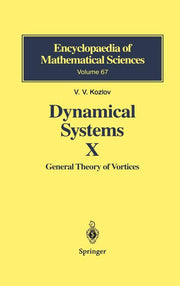 Dynamical Systems X: General Theory of Vortices (2003)