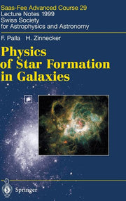 Physics of Star Formation in Galaxies: Saas-Fee Advanced Course 29. Lecture Notes 1999. Swiss Society for Astrophysics and Astronomy (2002)