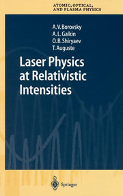 Laser Physics at Relativistic Intensities (2003)