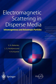 Electromagnetic Scattering in Disperse Media: Inhomogeneous and Anisotropic Particles (2003)