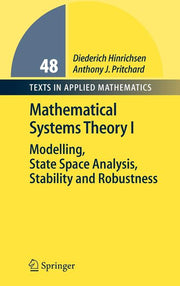 Dynamical Systems Theory I: Modelling, State Space Analysis, Stability and Robustness (2005, Corr. 3rd Printing 2011)