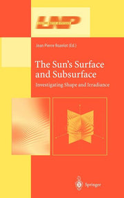 The Sun's Surface and Subsurface: Investigating Shape and Irradiance (2003)