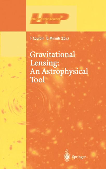 Gravitational Lensing: An Astrophysical Tool (2002)
