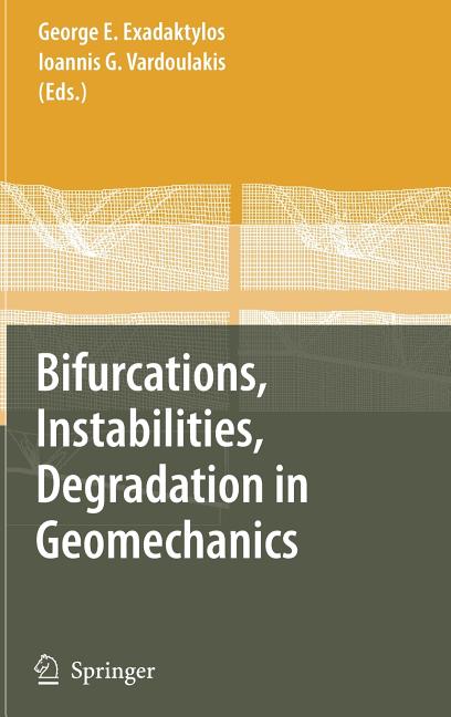 Bifurcations, Instabilities, Degradation in Geomechanics (2007)